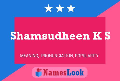 Shamsudheen K S Name Poster