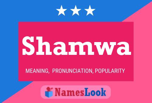 Shamwa Name Poster