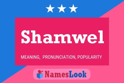 Shamwel Name Poster