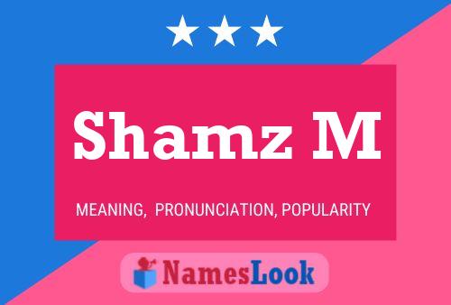 Shamz M Name Poster