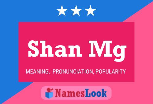 Shan Mg Name Poster