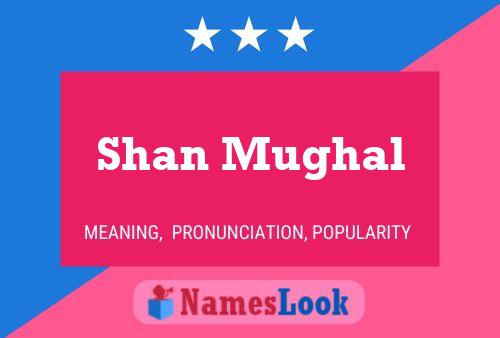 Shan Mughal Name Poster