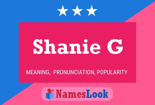 Shanie G Name Poster