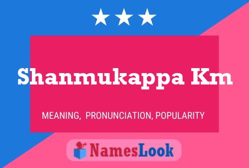 Shanmukappa Km Name Poster