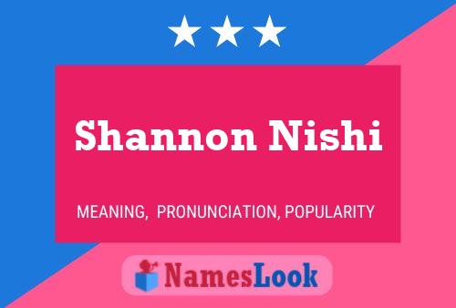 Shannon Nishi Name Poster