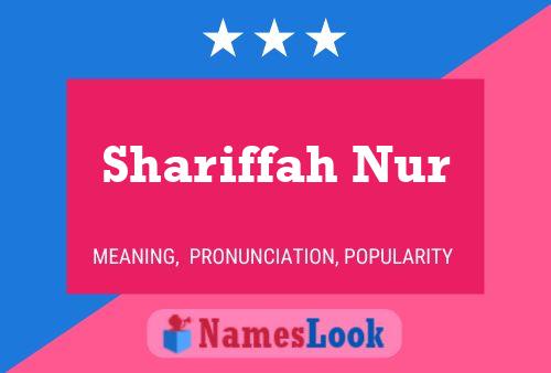 Shariffah Nur Name Poster