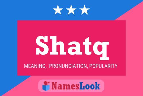 Shatq Name Poster