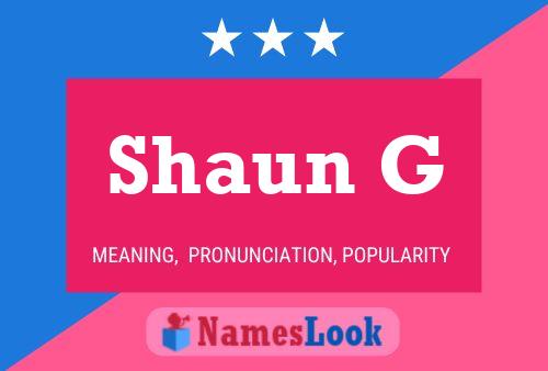 Shaun G Name Poster