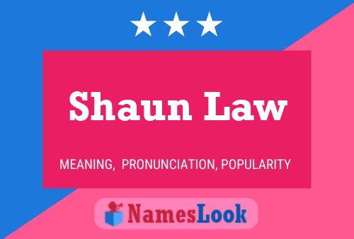 Shaun Law Name Poster