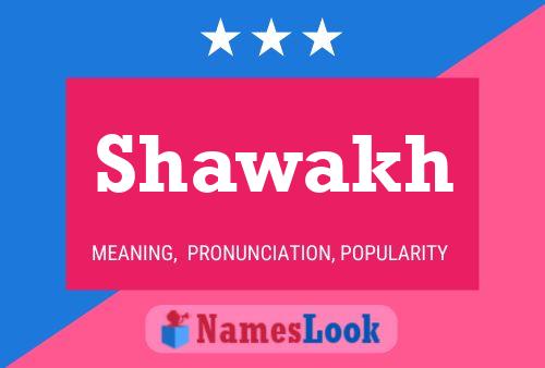 Shawakh Name Poster