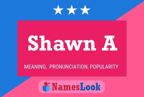 Shawn A Name Poster