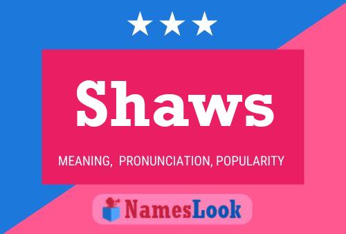 Shaws Name Poster