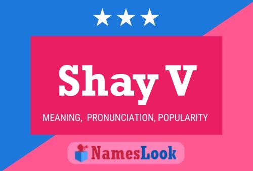 Shay V Name Poster