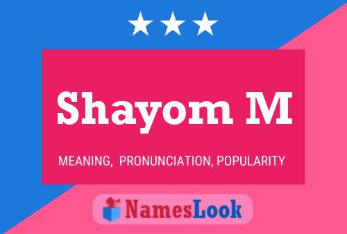 Shayom M Name Poster