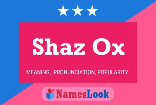 Shaz Ox Name Poster