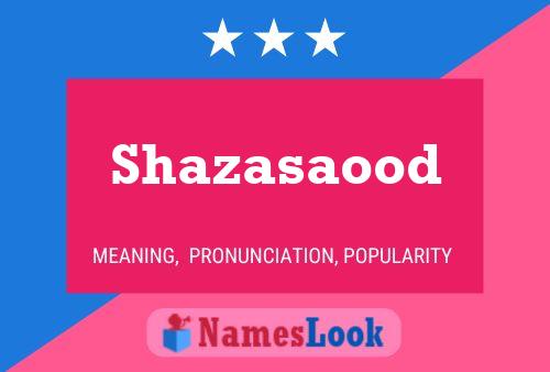 Shazasaood Name Poster