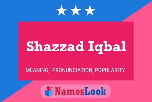 Shazzad Iqbal Name Poster