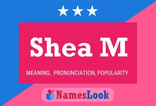 Shea M Name Poster