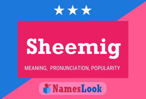 Sheemig Name Poster