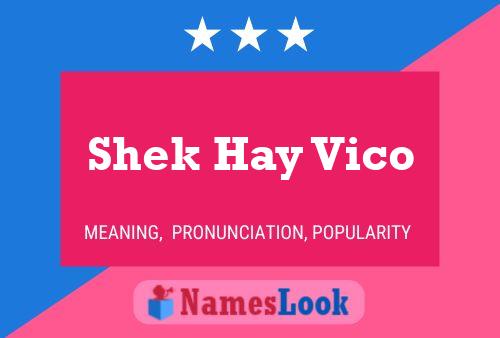 Shek Hay Vico Name Poster