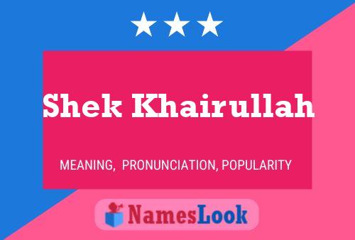 Shek Khairullah Name Poster