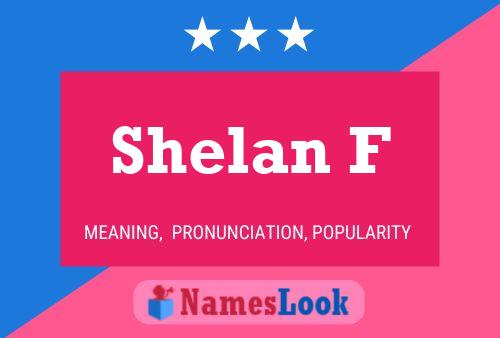 Shelan F Name Poster