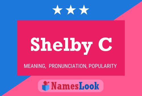 Shelby C Name Poster