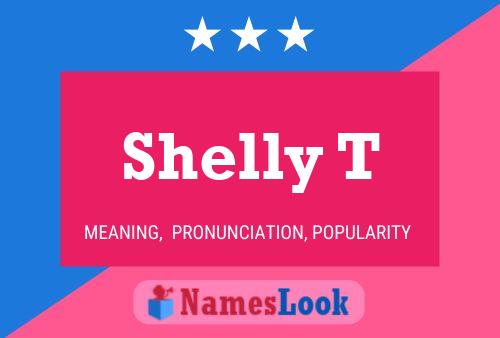 Shelly T Name Poster