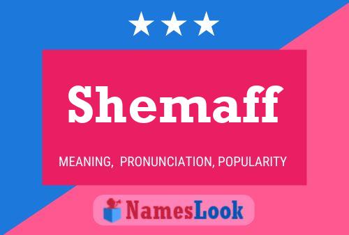 Shemaff Name Poster