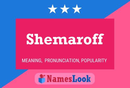 Shemaroff Name Poster