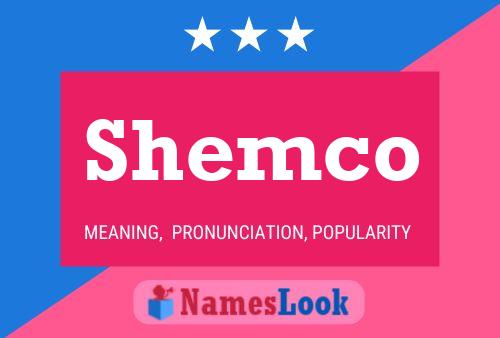 Shemco Name Poster