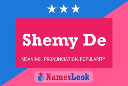 Shemy De Name Poster