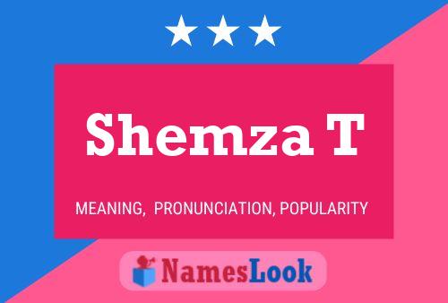 Shemza T Name Poster