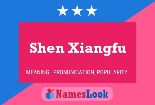 Shen Xiangfu Name Poster