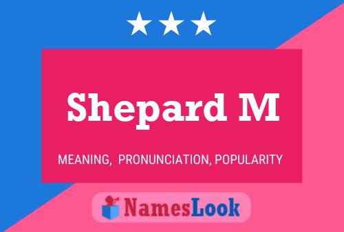 Shepard M Name Poster