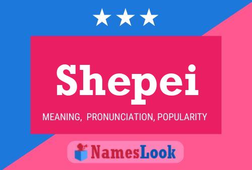 Shepei Name Poster