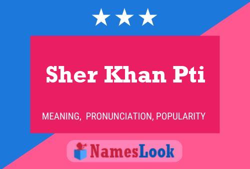 Sher Khan Pti Name Poster