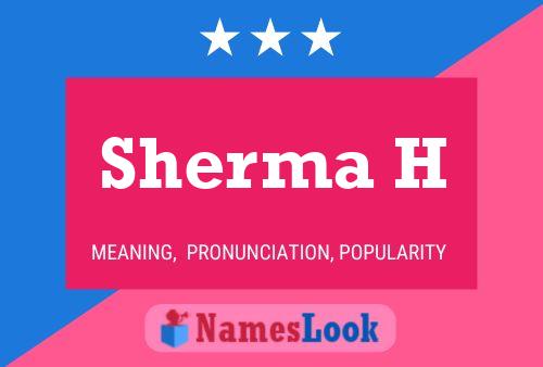 Sherma H Name Poster