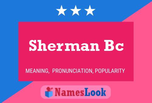 Sherman Bc Name Poster