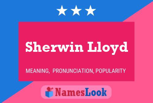 Sherwin Lloyd Name Poster