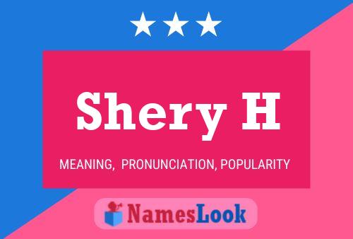 Shery H Name Poster