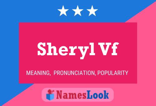 Sheryl Vf Name Poster