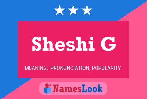 Sheshi G Name Poster