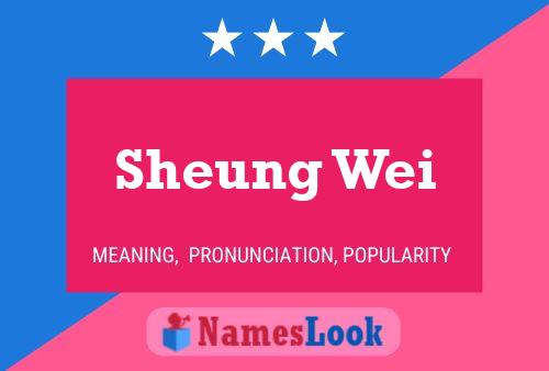 Sheung Wei Name Poster