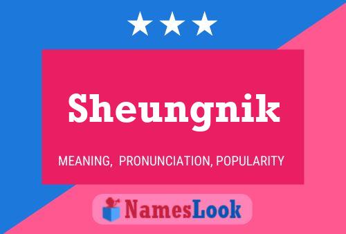 Sheungnik Name Poster