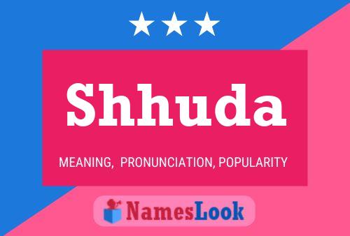 Shhuda Name Poster