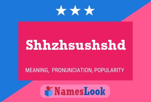 Shhzhsushshd Name Poster