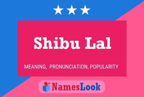 Shibu Lal Name Poster