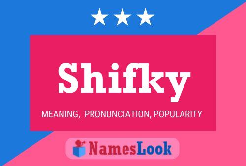 Shifky Name Poster