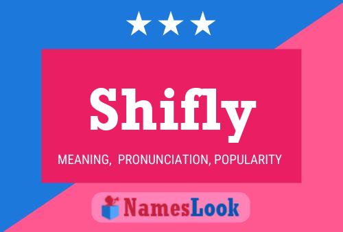 Shifly Name Poster